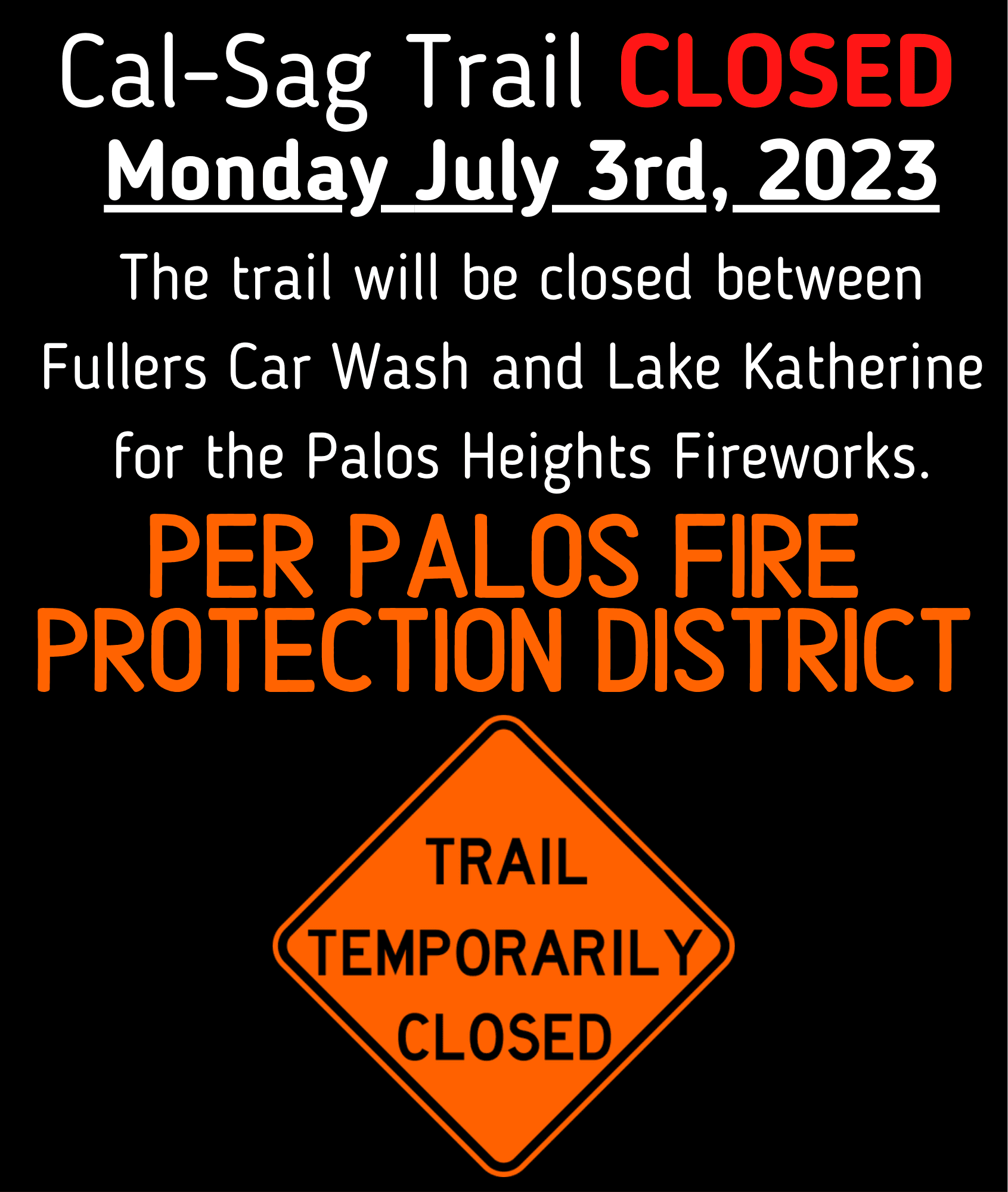 NEWCal-Sag Trail CLOSED July 3rd
